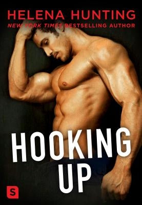 Hooking Up: A Novel by Hunting, Helena