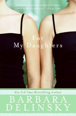 For My Daughters by Delinsky, Barbara