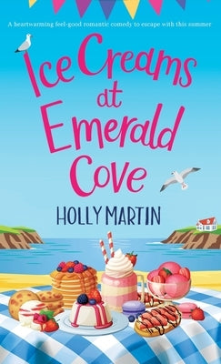 Ice Creams at Emerald Cove by Martin, Holly