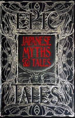 Japanese Myths & Tales: Epic Tales by Cummings, Alan