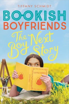 The Boy Next Story: A Bookish Boyfriends Novel by Schmidt, Tiffany