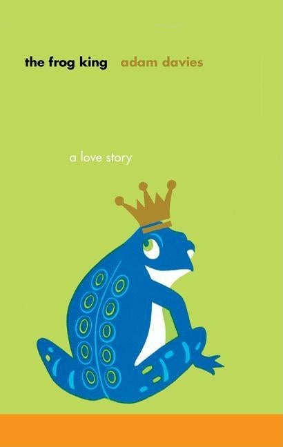 The Frog King by Davies, Adam