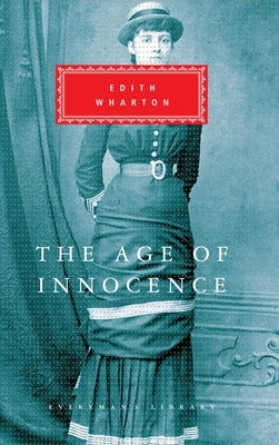 The Age of Innocence: Introduction by Peter Washington by Wharton, Edith