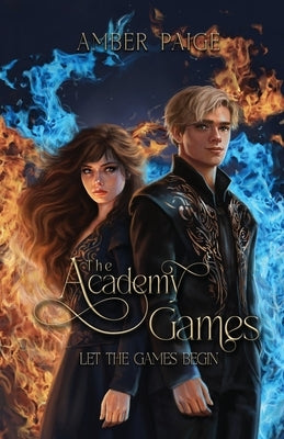 The Academy Games by Paige, Amber