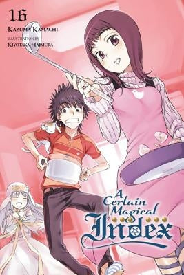 A Certain Magical Index, Vol. 16 (Light Novel) by Kamachi, Kazuma