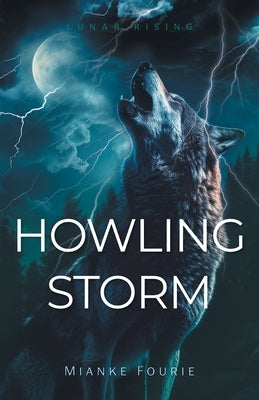 Howling Storm by Fourie, Mianke