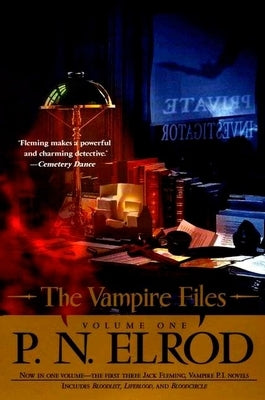 The Vampire Files, Volume One by Elrod, P. N.