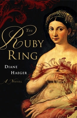 The Ruby Ring by Haeger, Diane