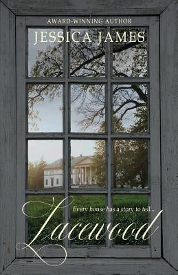 Lacewood: A Novel of Time and Place by James, Jessica