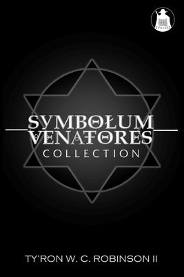 Symbolum Venatores Collection by Robinson, Ty'ron W. C., II