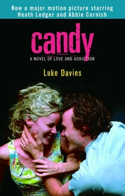 Candy: Candy: A Novel of Love and Addiction by Davies, Luke