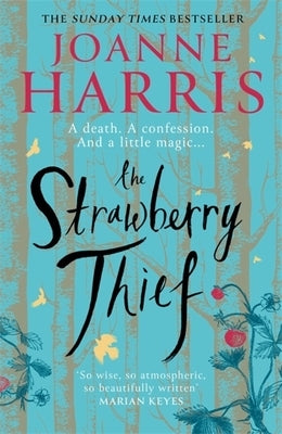 The Strawberry Thief: The Sunday Times Bestselling Novel from the Author of Chocolat by Harris, Joanne