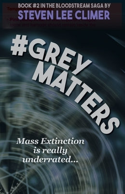 #GreyMatters by Climer, Steven Lee