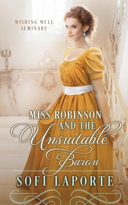 Miss Robinson and the Unsuitable Baron by Laporte, Sofi