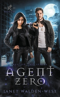 Agent Zero: Region Two Series by Walden-West, Janet