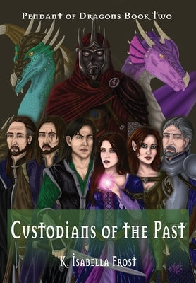 Custodians of the Past by Frost, K. Isabella