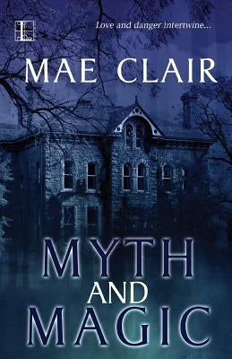 Myth and Magic by Clair, Mae