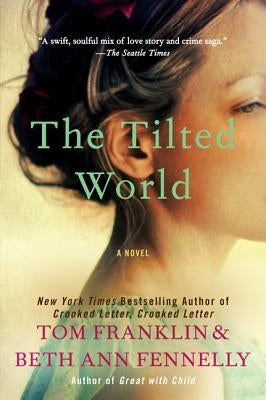 The Tilted World by Franklin, Tom