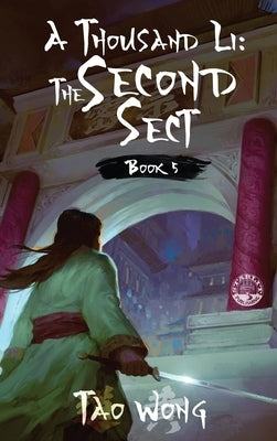 A Thousand Li: The Second Sect: Book 5 of A Thousand Li by Wong, Tao