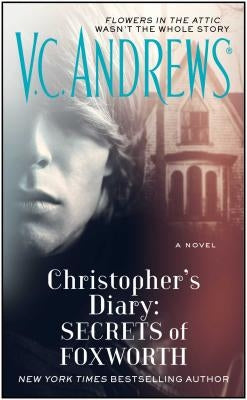 Christopher's Diary: Secrets of Foxworth by Andrews, V. C.