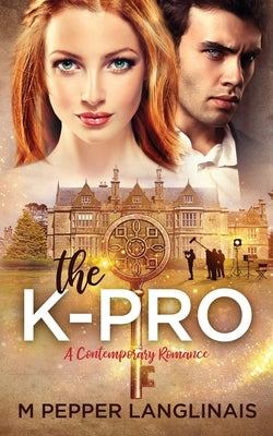 The K-Pro: A Contemporary Romance by Langlinais, M. Pepper