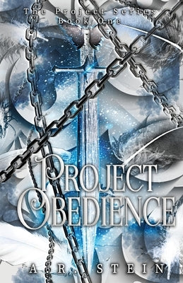 Project Obedience by Stein, A. R.