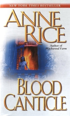 Blood Canticle by Rice, Anne