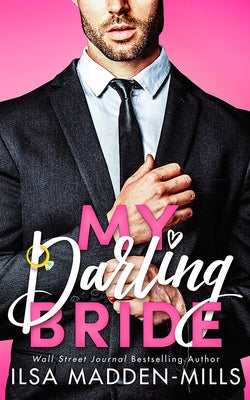 My Darling Bride by Madden-Mills, Ilsa