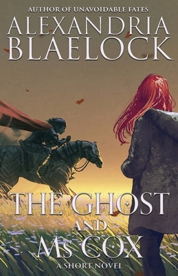 The Ghost and Ms Cox by Blaelock, Alexandria