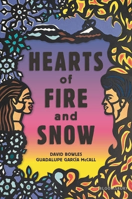 Hearts of Fire and Snow by Bowles, David