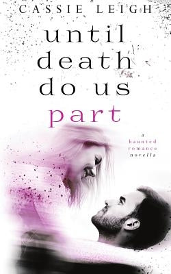 Until Death Do Us Part by Leigh, Cassie