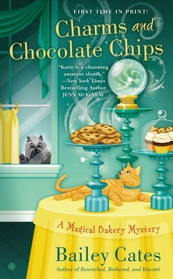 Charms and Chocolate Chips by Cates, Bailey