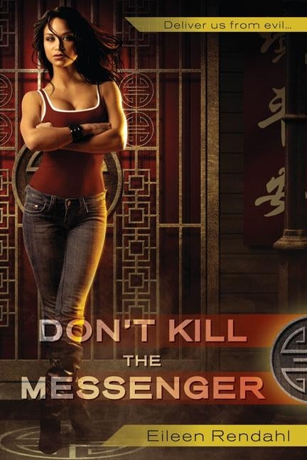 Don't Kill the Messenger by Rendahl, Eileen