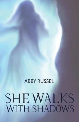 She Walks with Shadows by Russel, Abby