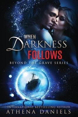 When Darkness Follows by Daniels, Athena