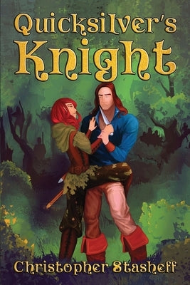 Quicksilver's Knight by Stasheff, Christopher