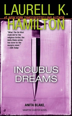 Incubus Dreams: An Anita Blake, Vampire Hunter Novel by Hamilton, Laurell K.