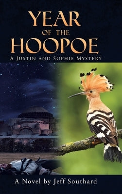 Year of the Hoopoe: A Justin and Sophie Mystery by Southard, Jeff