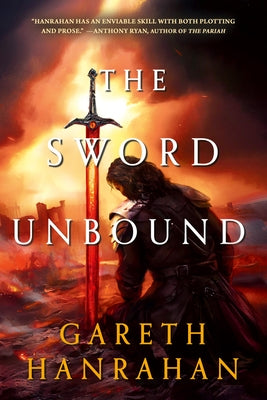 The Sword Unbound by Hanrahan, Gareth