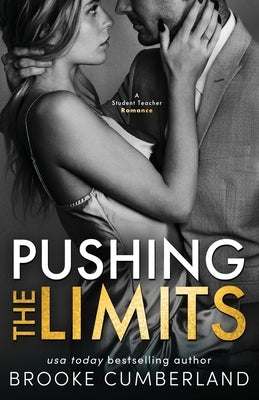 Pushing the Limits: A Student/Teacher Romance by Cumberland, Brooke