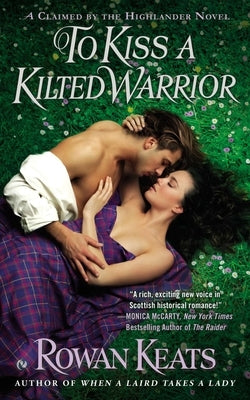 To Kiss a Kilted Warrior by Keats, Rowan