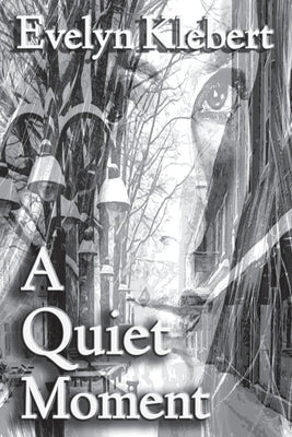 A Quiet Moment by Klebert, Evelyn