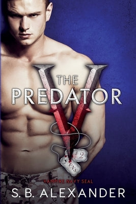 The Predator by Alexander, S. B.