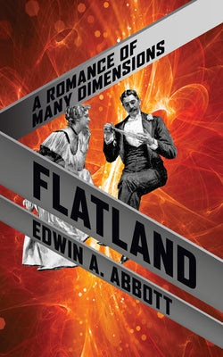 Flatland: A Romance of Many Dimensions by Abbott, Edwin A.