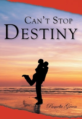 Can't Stop Destiny by Green, Pamela