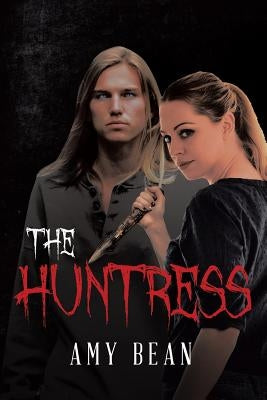 The Huntress by Bean, Amy