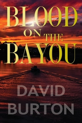 Blood on the Bayou by Burton, David