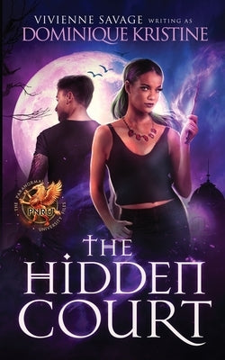 The Hidden Court: a Magical Academy Paranormal Romance by Savage, Vivienne