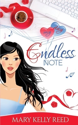 Endless Note: A Fake Relationship Romantic Comedy by Reed, Mary Kelly