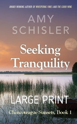 Seeking Tranquility by Schisler, Amy